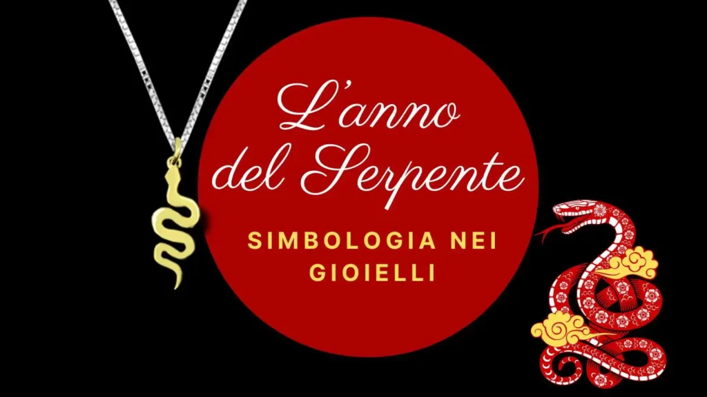 Anno del Serpente: Significato, Simbologia e Gioielli